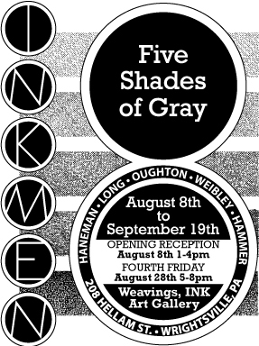 INKMEN8: Five Shades of Gray >> Fourth Friday Reception